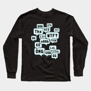 Gaming Slang Long Sleeve T-Shirt